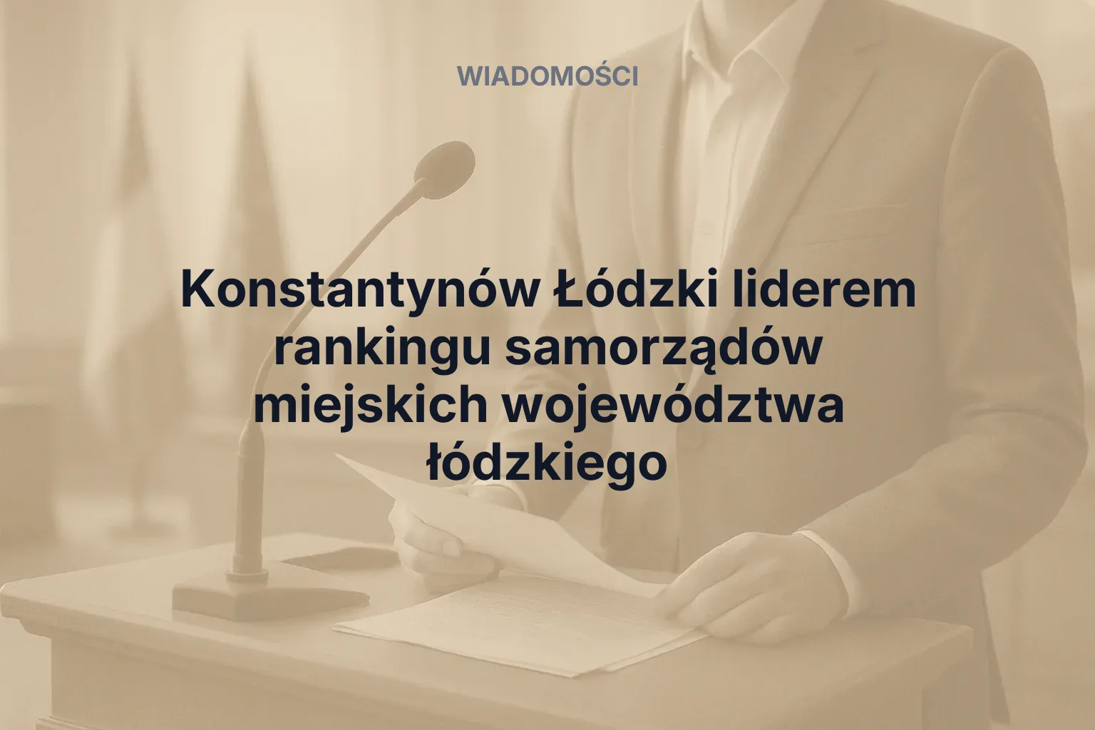 Konstantynów Łódzki liderem rankingu samorządów miejskich województwa łódzkiego