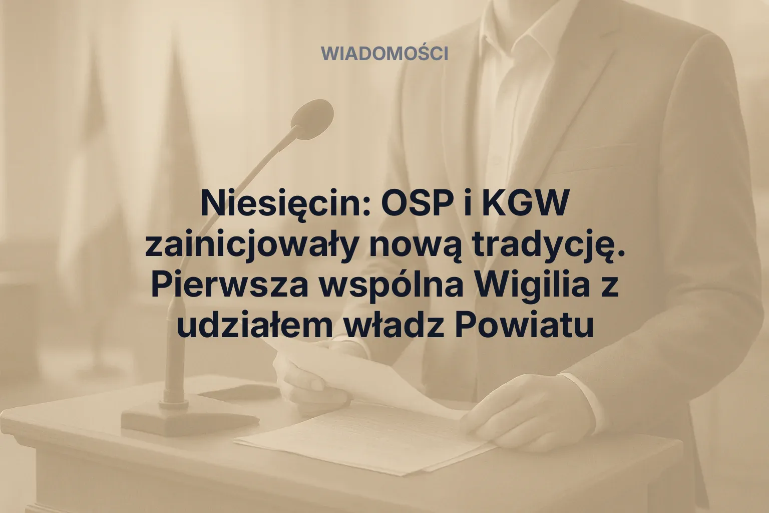 Artykuł: Niesięcin: OSP i KGW zainicjowały nową tradycję. Pierwsza wspólna Wigilia z udziałem władz Powiatu