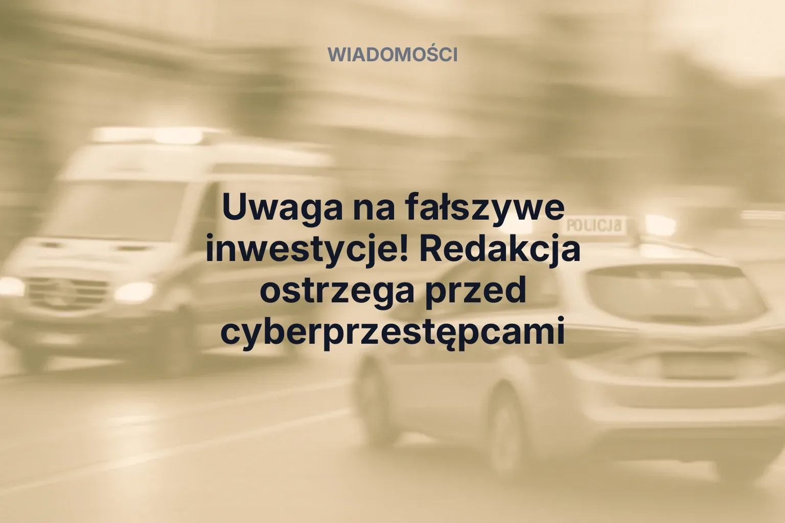 Miniatura: Uwaga na fałszywe inwestycje! Redakcja ostrzega przed cyberprzestępcami