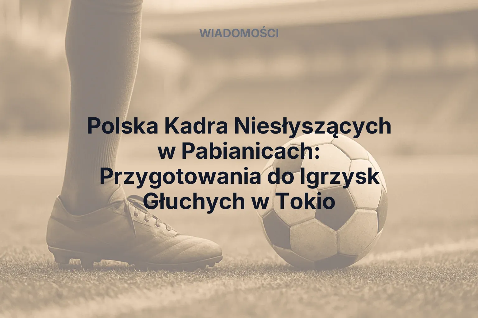 Miniatura: Polska Kadra Niesłyszących w Pabianicach: Przygotowania do Igrzysk Głuchych w Tokio
