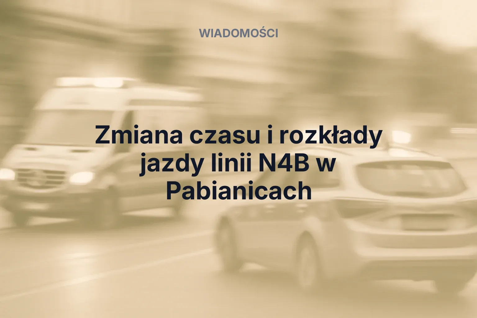 Artykuł: Zmiana czasu i rozkłady jazdy linii N4B w Pabianicach