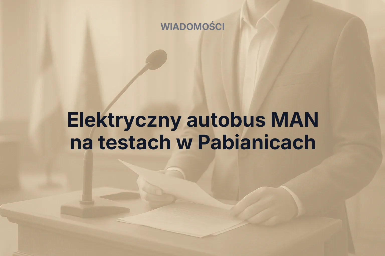 Artykuł: Elektryczny autobus MAN na testach w Pabianicach