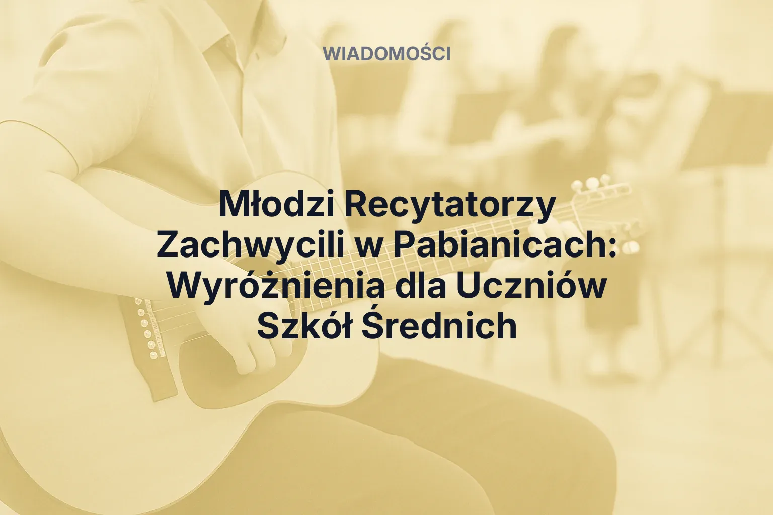 Artykuł: Młodzi Recytatorzy Zachwycili w Pabianicach: Wyróżnienia dla Uczniów Szkół Średnich