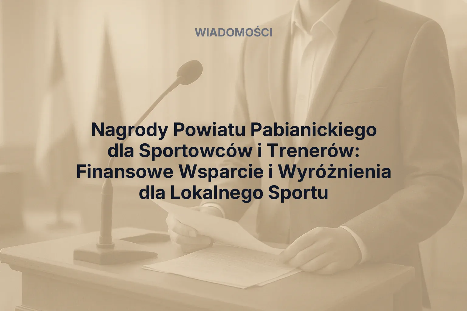 Artykuł: Nagrody Powiatu Pabianickiego dla Sportowców i Trenerów: Finansowe Wsparcie i Wyróżnienia dla Lokalnego Sportu