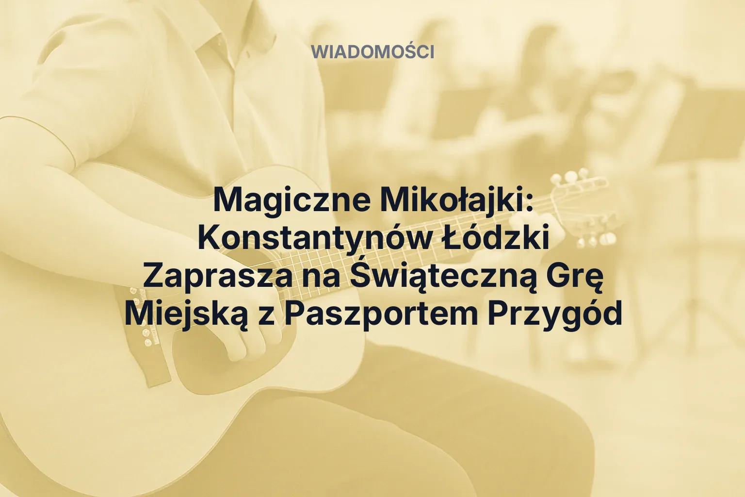 Magiczne Mikołajki: Konstantynów Łódzki Zaprasza na Świąteczną Grę Miejską z Paszportem Przygód